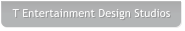 T Entertainment Design Studios